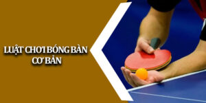 Luật Chơi Bóng Bàn