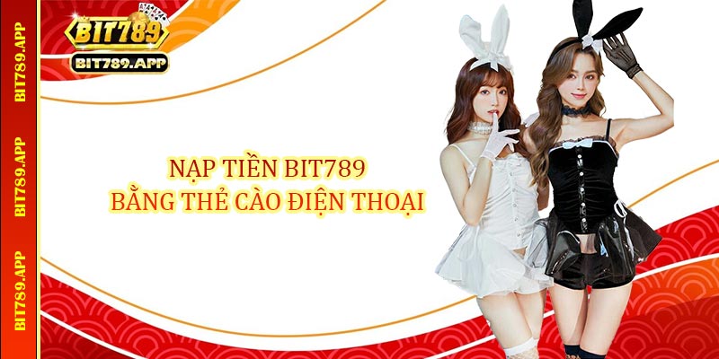Nạp Tiền Bit789